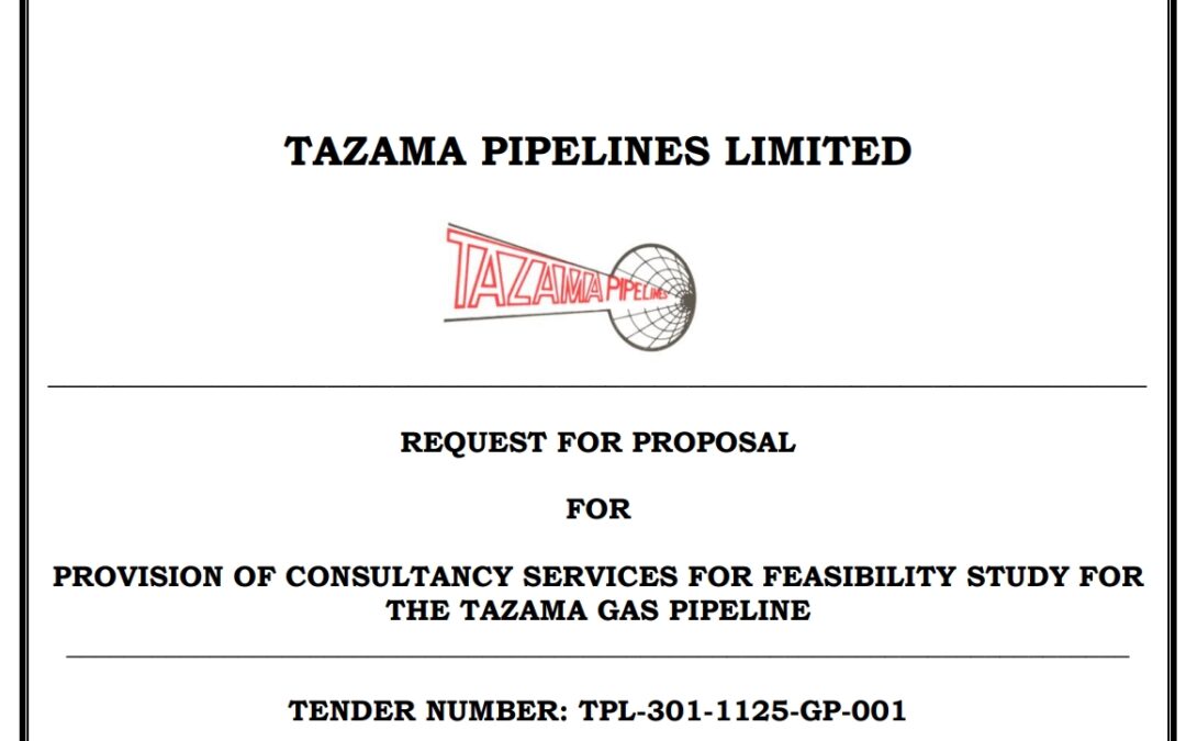 PROVISION OF CONSULTANCY SERVICES FOR FEASIBILITY STUDY FORTHE TAZAMA GAS PIPELINE